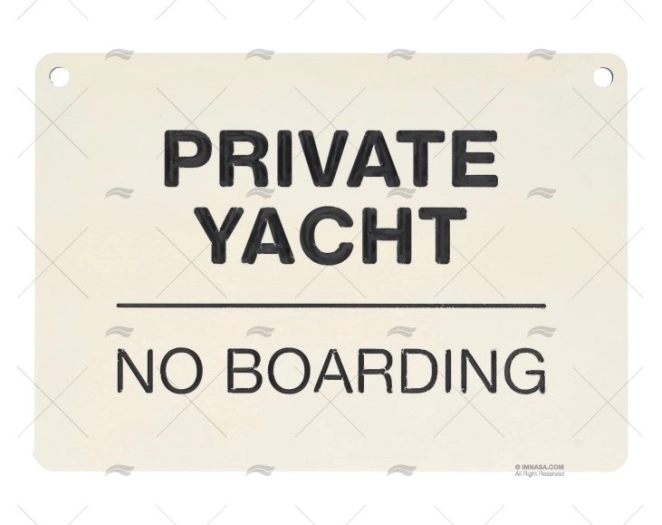 CARTEL PRIVATE YACHT NO BOARDING 30x21cm IMNASA CARTEL PRIVATE YACHT NO BOARDING 30x21cm IMNASA